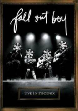 Fall Out Boy : Live in phoenix
